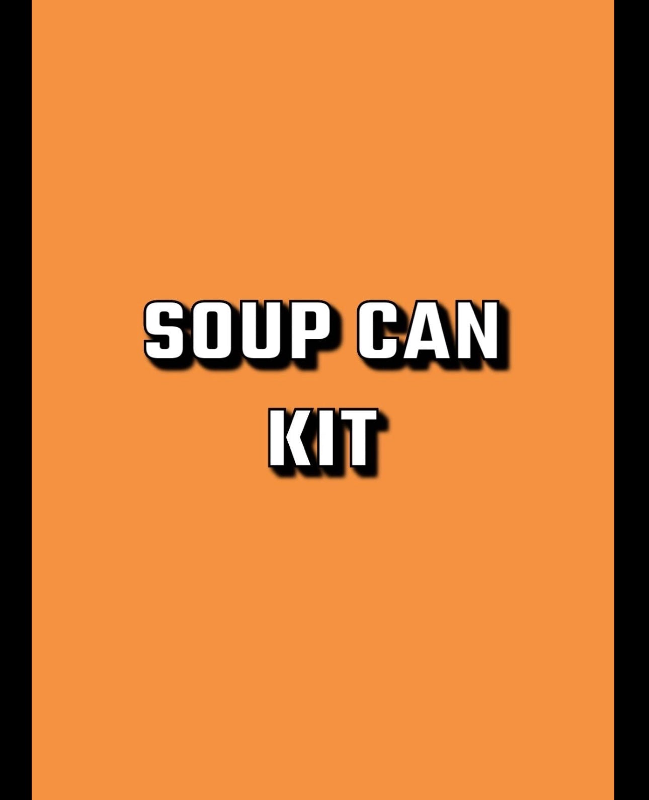 Soup can kit